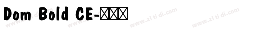 Dom Bold CE字体转换 Dom Bold CE字体转换